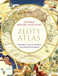 Obrazek Złoty atlas Największe wyprawy odkrycia i poszukiwania na mapach