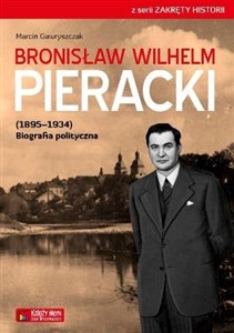 Bild von Bronisław Wilhelm Pieracki (1895-1934) Biografia polityczna