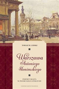 Obrazek Warszawa Antoniego Słonimskiego Portret miasta w zwierciadle literatury