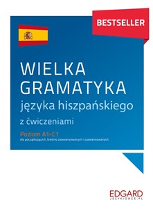 Bild von Wielka gramatyka języka hiszpańskiego z ćwiczeniami Poziom A1-C1 dla początkujących, średnio zaawansowanych i zaawansowanych