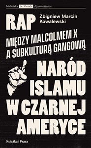 Bild von Rap Między Malcolmem X a subkulturą gangowąa Naród Islamu w czarnej Ameryce