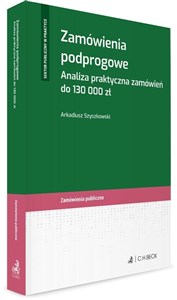 Bild von Zamówienia podprogowe Analiza praktyczna zamówień do 130 000 zł