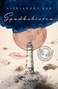 Spadkobier... - Aleksandra Rak -  Książka z wysyłką do Niemiec 
