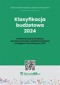 Bild von Klasyfikacja budżetowa 2024 Wskazówki jak prawidłowo ujmować dochody i wydatki budżetowe w księgach rachunkowych JSFP