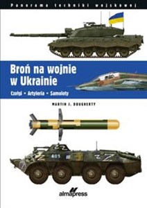 Obrazek Broń na wojnie w Ukrainie Czołgi • Artyleria • Samoloty