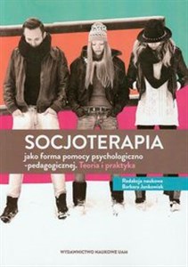 Obrazek Socjoterapia jako forma pomocy psychologiczno-pedagogicznej Teoria i praktyka