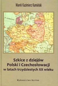 Bild von Szkice z dziejów Polski i Czechosłowacji w latach trzydziestych XX wieku