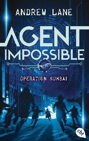 Bild von LANE, A: AGENT IMPOSSIBLE - OPERATION MUMBAI