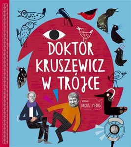 Obrazek Doktor Kruszewicz w Trójce Rozmawia Dariusz Pieróg + CD