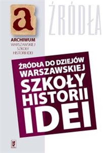 Obrazek Źródła do dziejów warszawskiej szkoły historii idei Materiały archiwalne i rękopiśmienne (rekonesans)