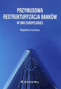 Obrazek Przymusowa restrukturyzacja banków w Unii Europejskiej