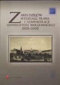 Bild von Zarys dziejów Wydziału Prawa i Administracji Uniwersytetu Warszawskiego 1808 - 2008