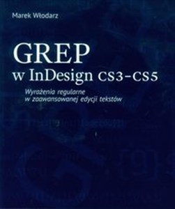 Obrazek GREP w InDesign CS3-CS5 Wyrażenia regularne w zaawansowanej edycji tekstów