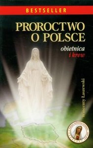 Obrazek Proroctwo o Polsce Obietnica i krew