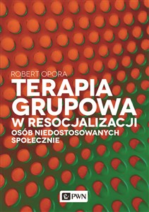 Obrazek Terapia grupowa w resocjalizacji osób niedostowanych społecznie
