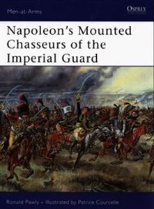 Obrazek Napoleons Mounted Chasseurs of the Imperial Guard