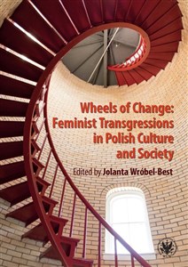 Bild von Wheels of Change Feminist Transgressions in Polish Culture and Society