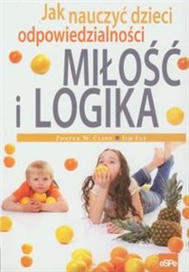 Bild von Miłość i logika Jak nauczyć dzieci odpowiedzialności