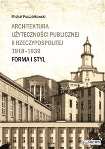 Bild von Architektura użyteczności publicznej II Rzeczypospolitej 1918-1939