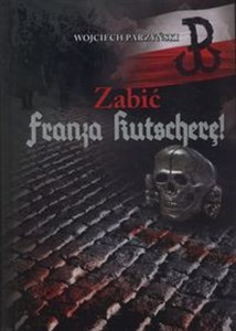 Obrazek Zabić Franza Kutscherę