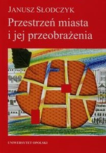 Obrazek Przestrzeń miasta i jej przeobrażenia