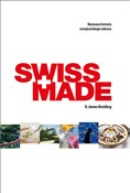 Swiss Made... - R. James Breiding -  Polnische Buchandlung 