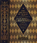 Pokaż szczegóły dla The Archive of Magic: The Film Wizardry of Fantastic Beasts: The Crimes of Grindelwald Zobacz : The Archiv... - Signe Bergstrom