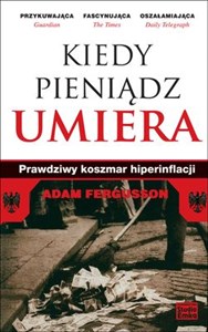 Bild von Kiedy pieniądz umiera Koszmarny sen o hiperinflacji