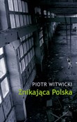 Znikająca ... - Piotr Witwicki -  Książka z wysyłką do Niemiec 