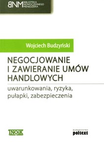 Obrazek Negocjowanie i zawieranie umów handlowych uwarunkowania, ryzyka, pułapki, zabezpieczenia