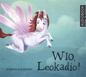 Książka : Wio, Leoka... - Joanna Kulmowa