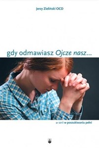 Obrazek Gdy odmawiasz "Ojcze nasz..."