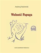 Książka : Wolność Pa... - Andrzej Sudowski