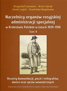 Bild von Naczelnicy organów rosyjskiej administracji specjalnej w Królestwie Polskim w latach 1839-1918 Tom 4
