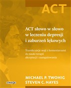 Polska książka : ACT słowo ... - Michael P. Twohig, Steven C. Hayes
