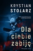 Książka : Dla ciebie... - Krystian Stolarz