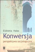 Zobacz : Konwersja ... - Elżbieta Hałas