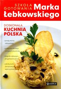 Obrazek Doskonała kuchnia Polska Szkoła gotowania Marka Łebkowskiego