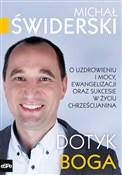 Zobacz : Dotyk Boga... - Michał Świderski