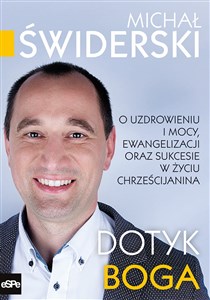 Bild von Dotyk Boga O uzdrowieniu i mocy, ewangelizacji oraz sukcesie w życiu chrześcijanina