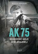 Polska książka : AK 75 Braw... - Wojciech Konigsberg
