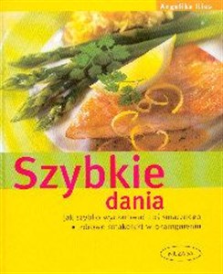 Obrazek Szybkie dania Jak szybko wyczarować coś smacznego Zdrowe smakołyki w okamgnieniu