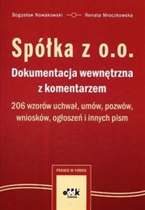 Bild von Spółka z o.o. dokumentacja wewnętrzna z komentarzem 206 wzorów uchwał, umów, pozwów, wniosków, ogłoszeń i innych pism