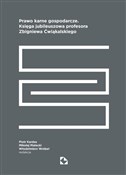 Pokaż szczegóły dla Prawo karne gospodarcze. Księga jubileuszowa... Prawo karn... - Opracowanie Zbiorowe -  fremdsprachige bücher polnisch