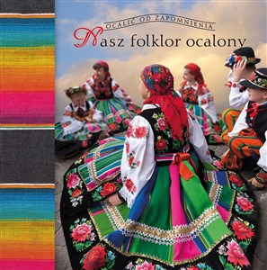 Obrazek Nasz folklor ocalony