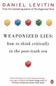 Obrazek Weaponized Lies How to Think Critically in the Post-Truth Era