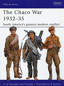 Bild von The Chaco War 1932Ă˘â‚¬â€ś35: South AmericaĂ˘â‚¬â„˘s Greatest Modern Conflict