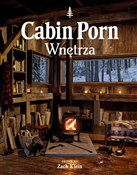 Cabin porn... - Zach Klein -  Polnische Buchandlung 