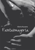 Polnische buch : Fantasmago... - Gloria Kuczora