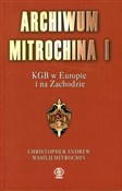 Polska książka : Archiwum M... - Christopher Andrew, Vasili Mitrokhin